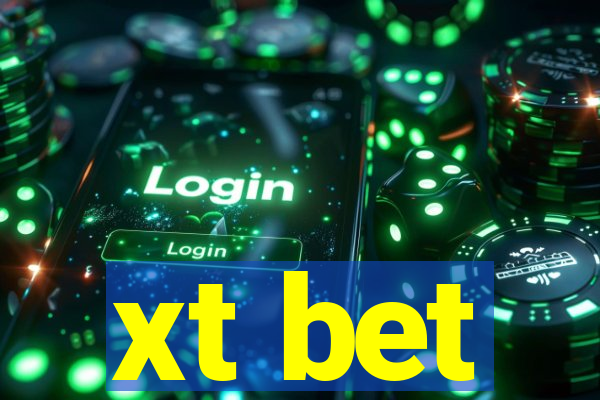 xt bet